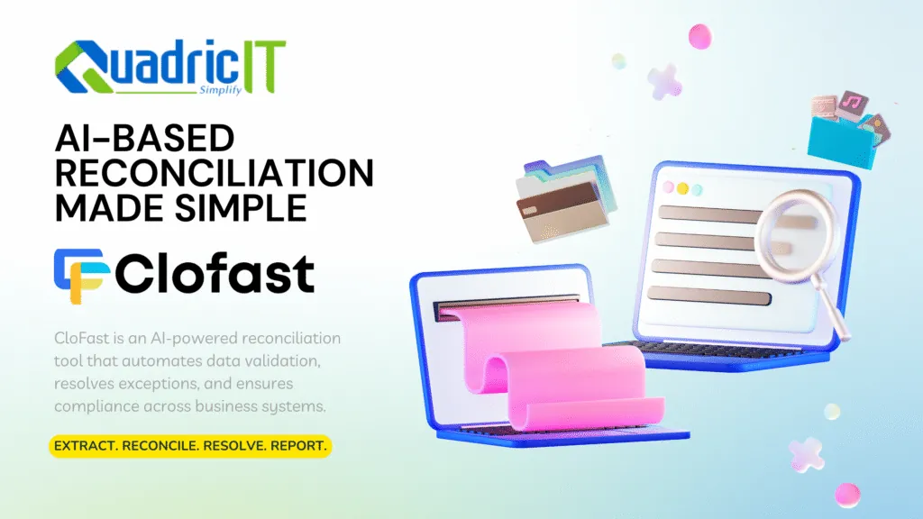 CloFast: the AI-based reconciliation tool by Quadric IT